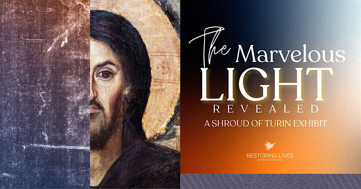 The Marvelous Light Revealed: A Shroud of Turin Exhibit, 31 January | Event in Mason | AllEvents