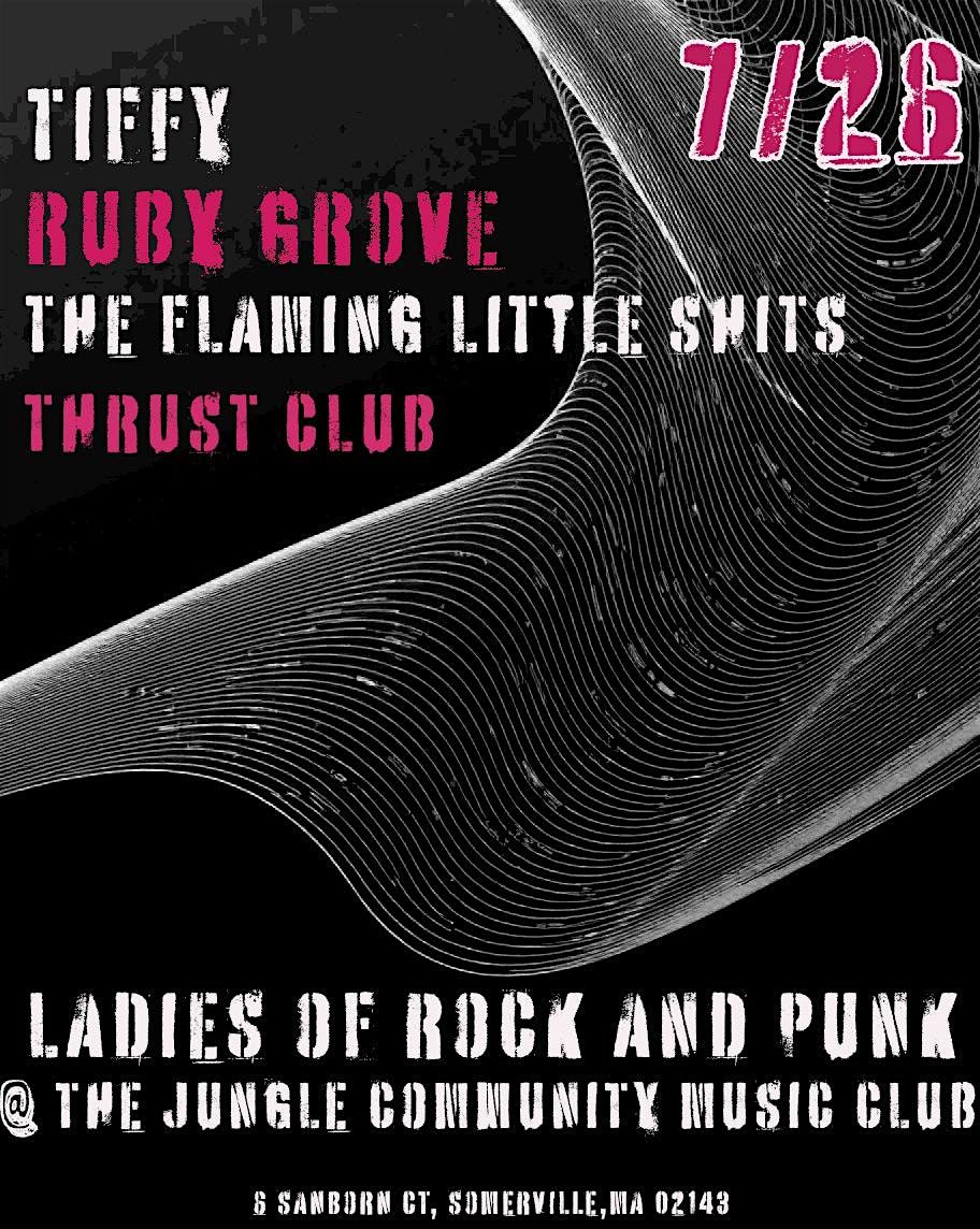 Thrust Club | The Flaming Little Sh*ts | Ruby Grove | Tiffy, 26 July | Event in Somerville | AllEvents