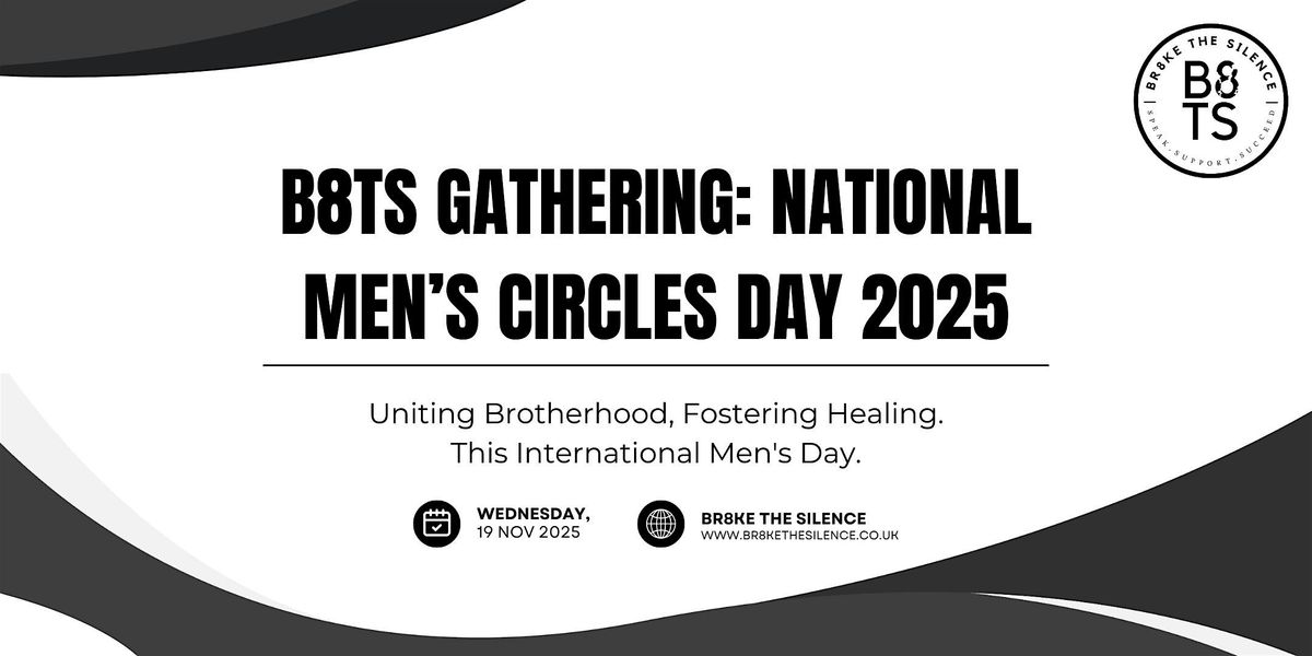 B8TS Gathering: National Men’s Circles Day 2025, 19 November | AllEvents