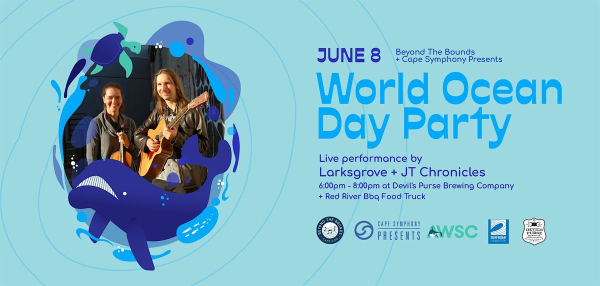 Beyond The Bounds + CSP: World Ocean Day Party & Fundraiser, 8 June | Event in Dennis | AllEvents