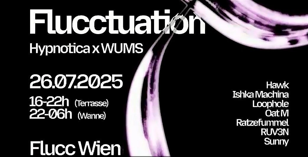FLUCCTUATION (Hypnotica x WUMS), 26 July | Event in Wien | AllEvents