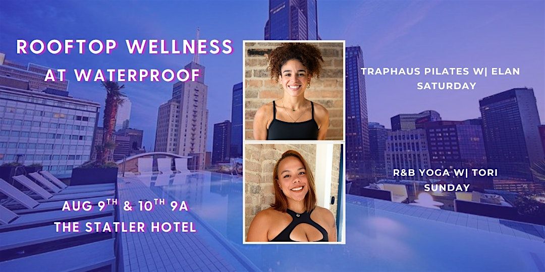 Rooftop Wellness at Waterproof - The Statler, 9 August | Event in Dallas | AllEvents