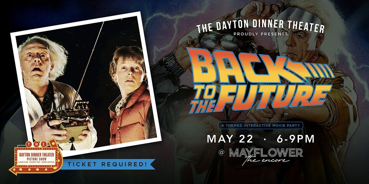 Back to the Future - Presented by the Dayton Dinner Theater - @ Mayflower, 22 May | Event in Troy | AllEvents