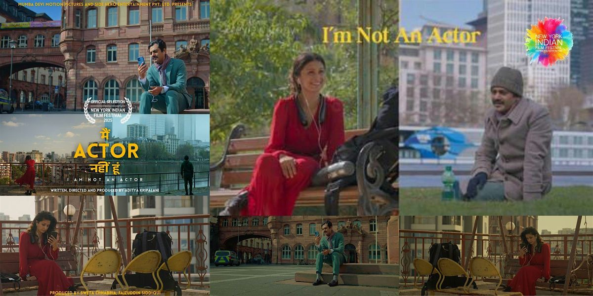 NYIFF 2025-I'm Not An Actor, 21 June | Event in New York | AllEvents