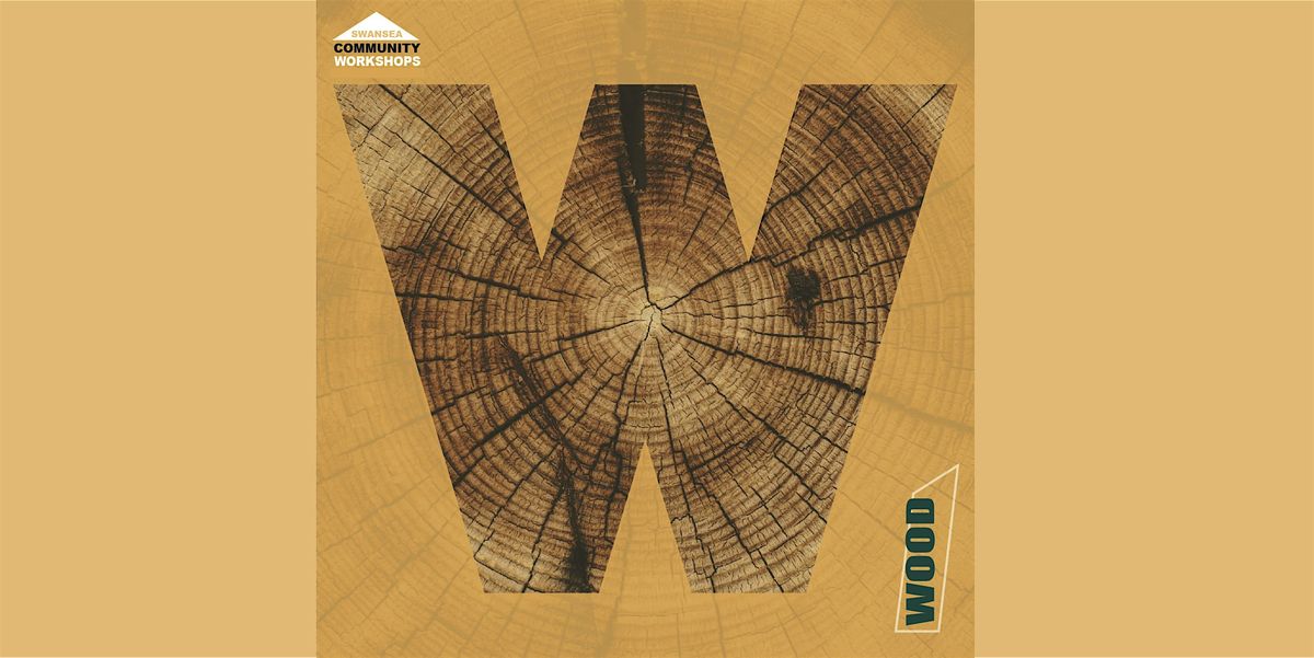 LUIY 18-25 - Second 6 Week Introduction to Green Woodworking, 6 January | Event in Swansea | AllEvents