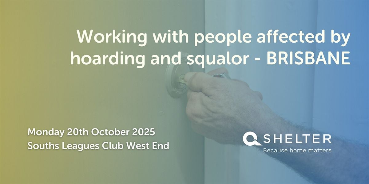 Working with people affected by hoarding and squalor -  BRISBANE, 20 October | Event in West End | AllEvents