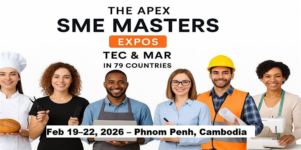 Apex SME Masters Expos: Tec & Mar in Phnom Penh, Cambodia, 19 February | Event in Phnom Penh | AllEvents