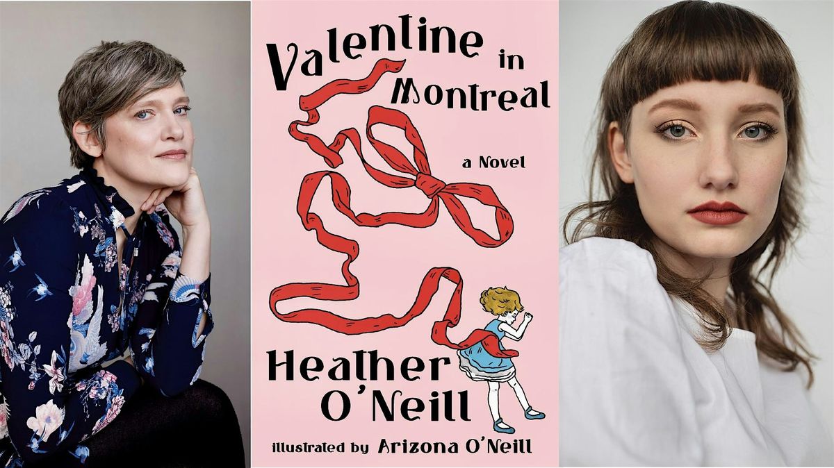 Valentine in Montreal: in conversation with Heather and Arizona O'Neill, 16 October | Event in St. John's