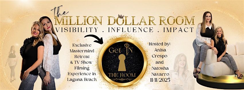 The Million Dollar Room | Visibility.Influence.Impact | TV Show | Retreat, 9 November | Event in Laguna Beach