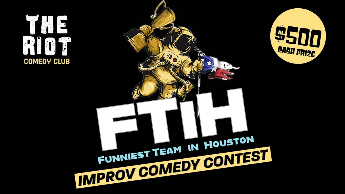 Riot Comedy Presents 2025 Funniest Team in Houston (FTiH) Improv Contest, 4 December | Event in Houston | AllEvents