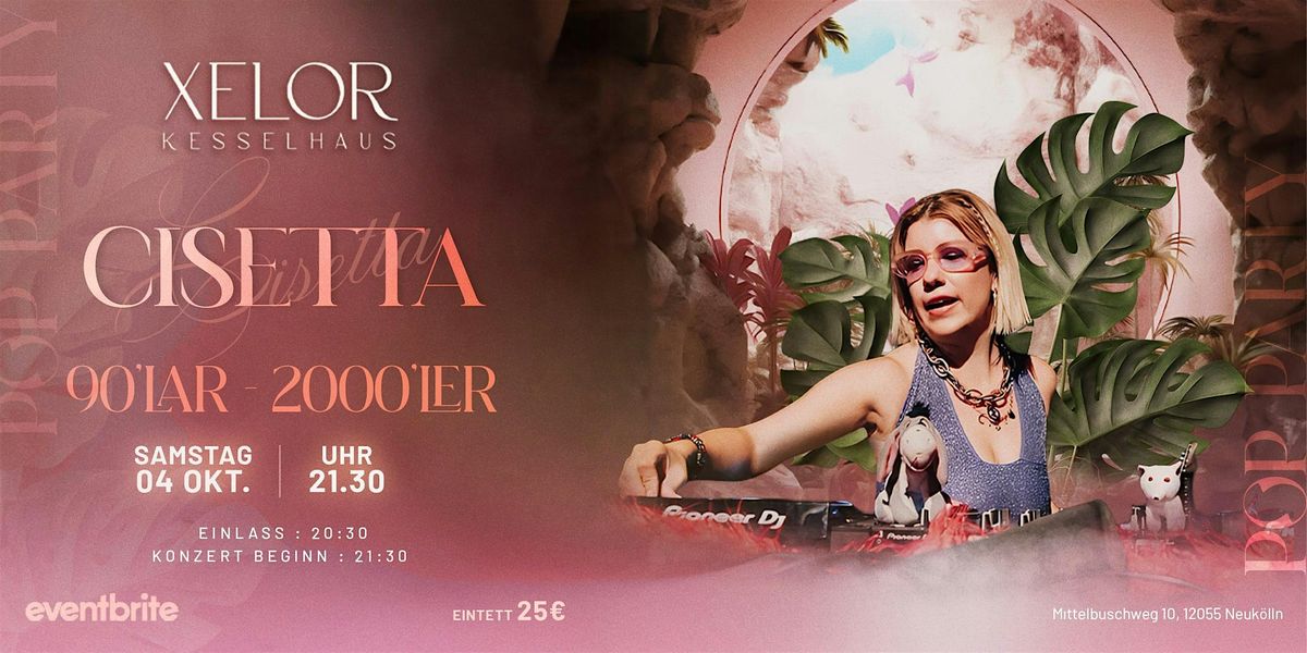 DJ CISETTA TÜRKCE POP GECESİ x XELOR KESSELHAUS, 4 October | Event in Berlin | AllEvents