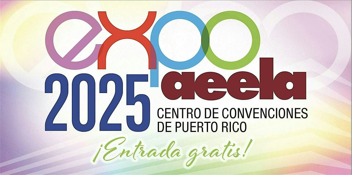 Expo AEELA 2025, 16 August | Event in San Juan | AllEvents