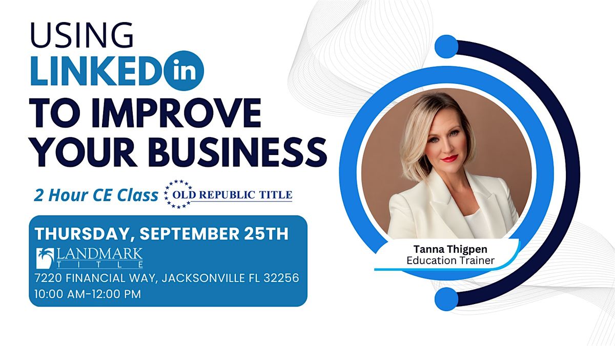Using Linkedin to Improve your Business, 25 September | Event in Jacksonville | AllEvents