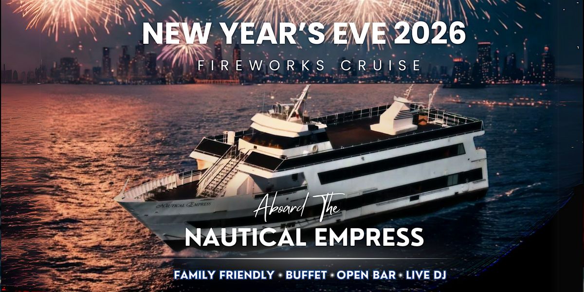 New Year's Eve Fireworks Cruise aboard the Nautical Empress: NYC's #1 Yacht, 31 December | Event in New York