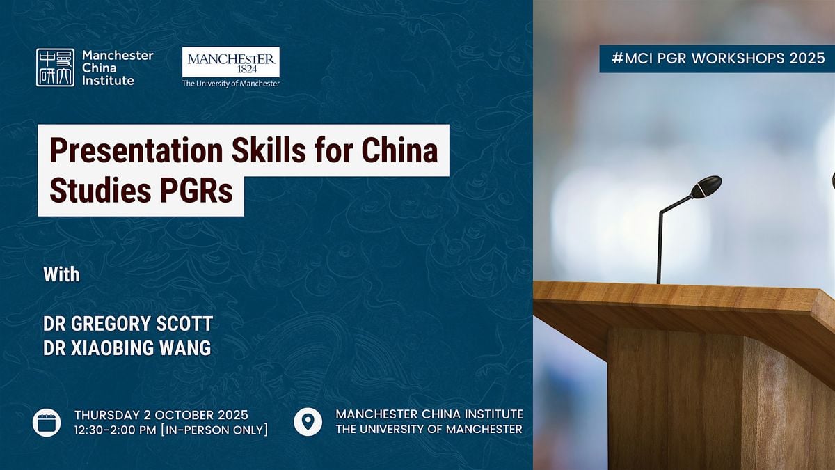 PGR: Presentation Skills for China Studies PGRs | Event in Manchester | AllEvents