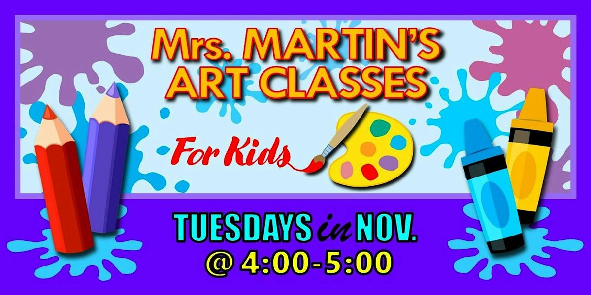 Mrs. Martin's Art Classes in NOVEMBER ~Tuesdays @4:00-5:00, 4 November | Event in Virginia Beach | AllEvents