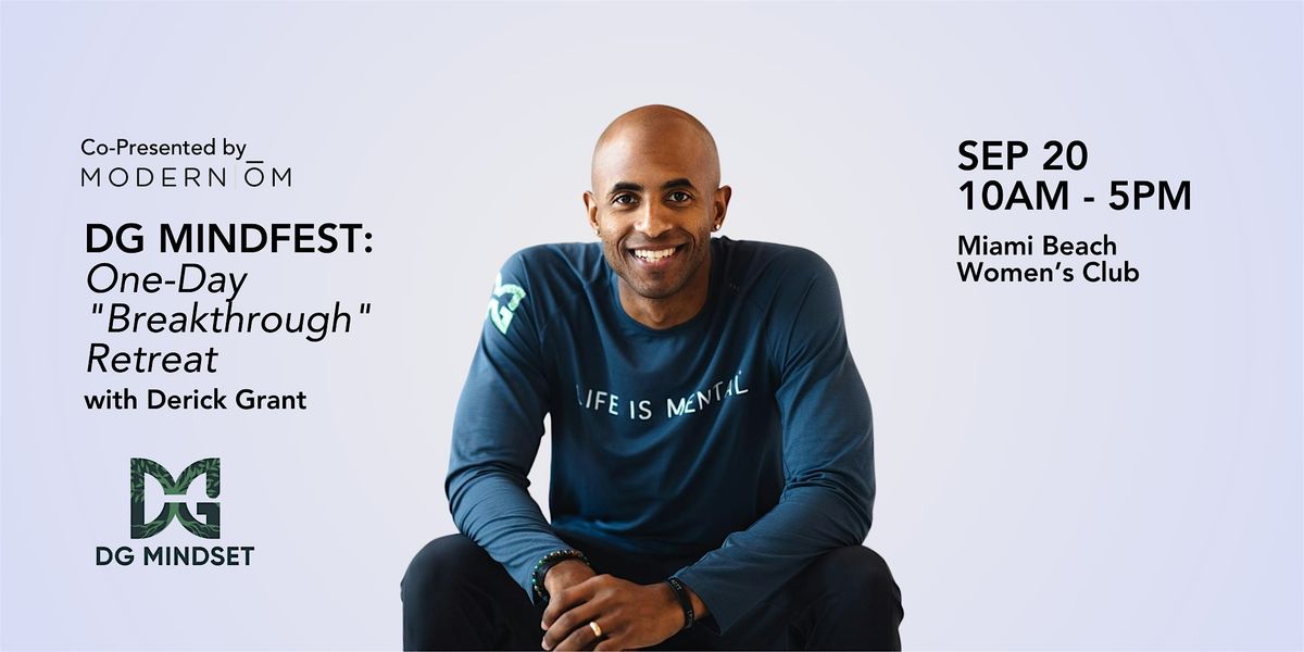 DG Mindfest: One-Day "Breakthrough" Workshop with Derick Grant, 20 September | Event in Miami Beach