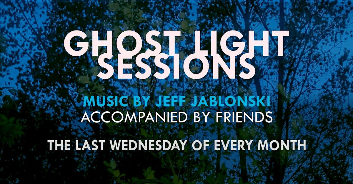 Ghost Light Sessions | Music By Jeff Jablonski, 30 July | Event in Hamtramck | AllEvents