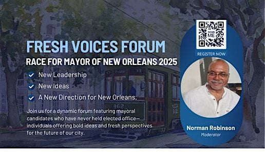 Fresh Voices Forum: Race for Mayor of New Orleans 2025, 12 August | Event in New Orleans | AllEvents