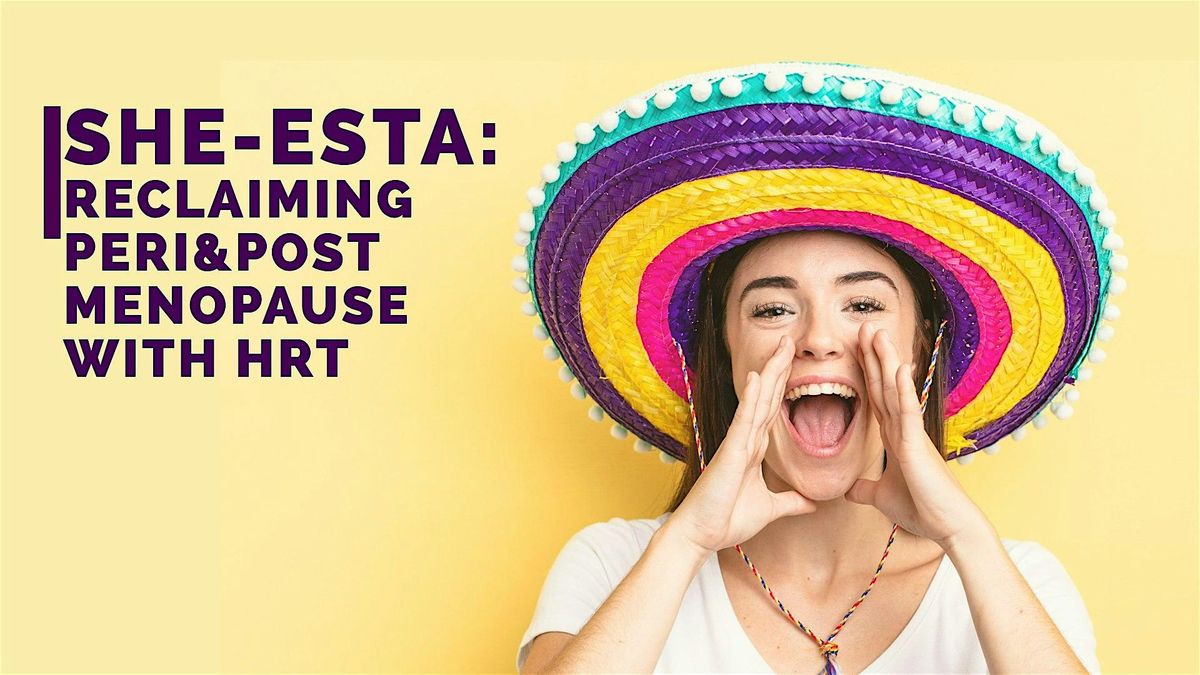 She-Esta: Reclaiming Peri&Post-Menopause with HRT, 20 May | Event in Lafayette | AllEvents