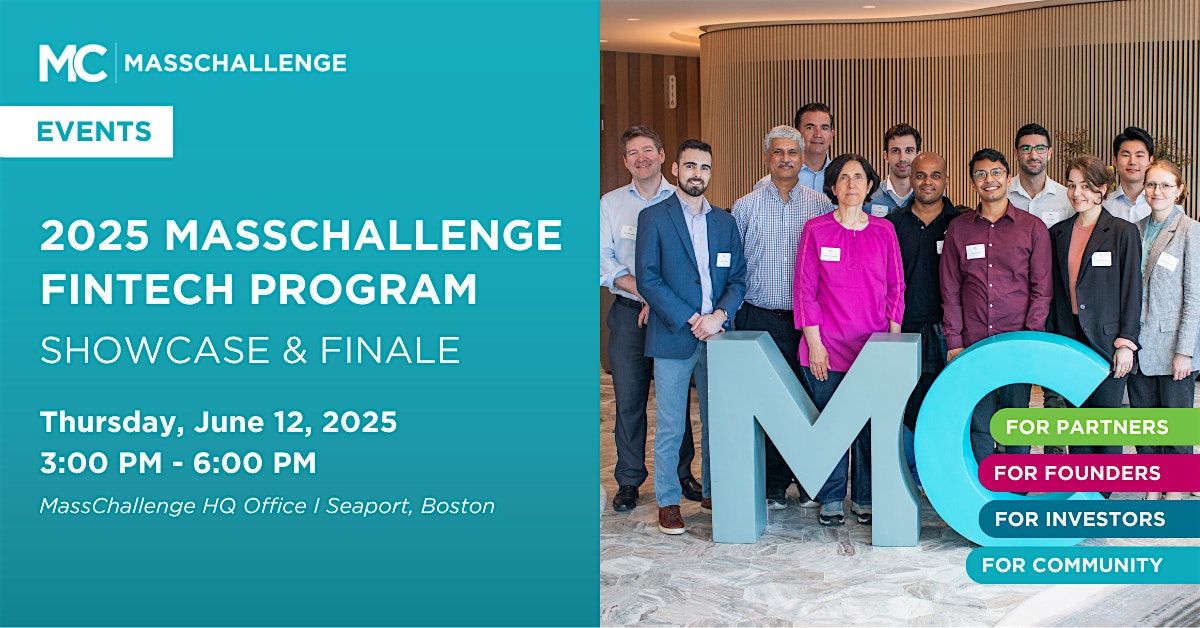 2025 MassChallenge FinTech Program Showcase & Finale, 12 June | Event in Boston | AllEvents