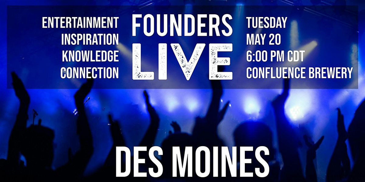 Founders Live Des Moines, 20 May | Event in Des Moines | AllEvents