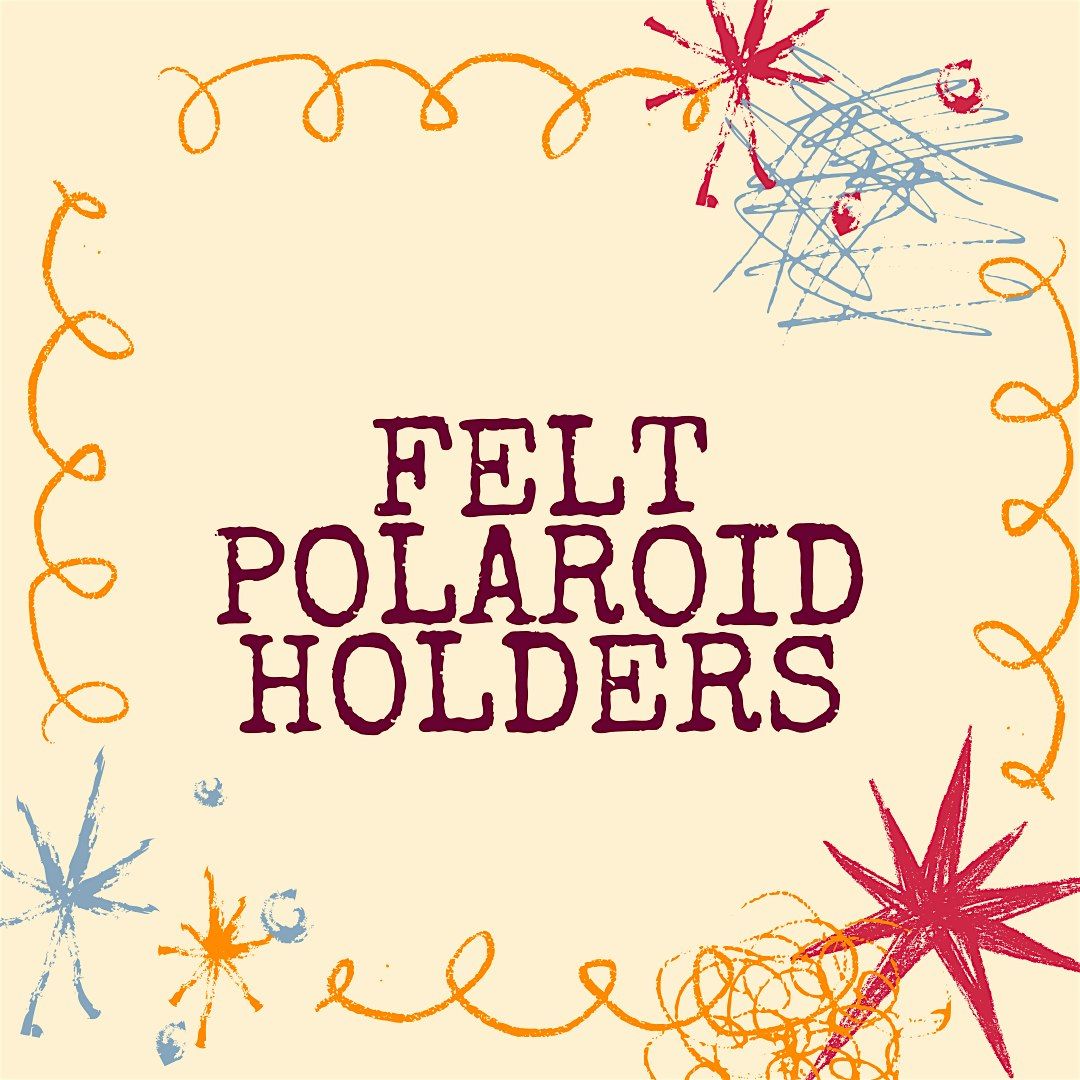 Felt Polaroid Holders, 29 September | Event in Austin | AllEvents