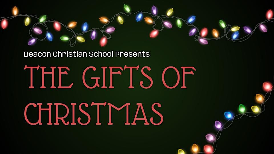 The Gifts of Christmas - Beacon Christian School Christmas Program 2025, 16 December | Event in St. Catharines