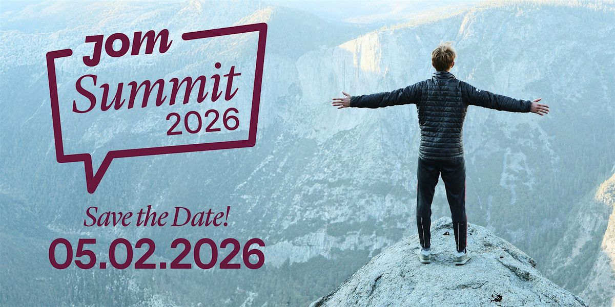 JOM SUMMIT 26: Purpose. Power. Progress - Freiheit & Mut: die neue Währung, 5 February | Event in Hamburg