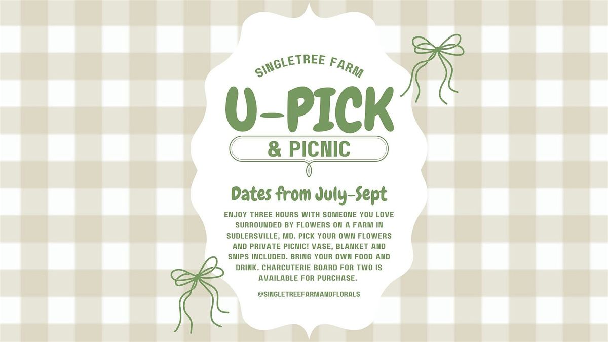 U-Pick & Picnic at Singletree Farm and Florals | Event in Sudlersville | AllEvents