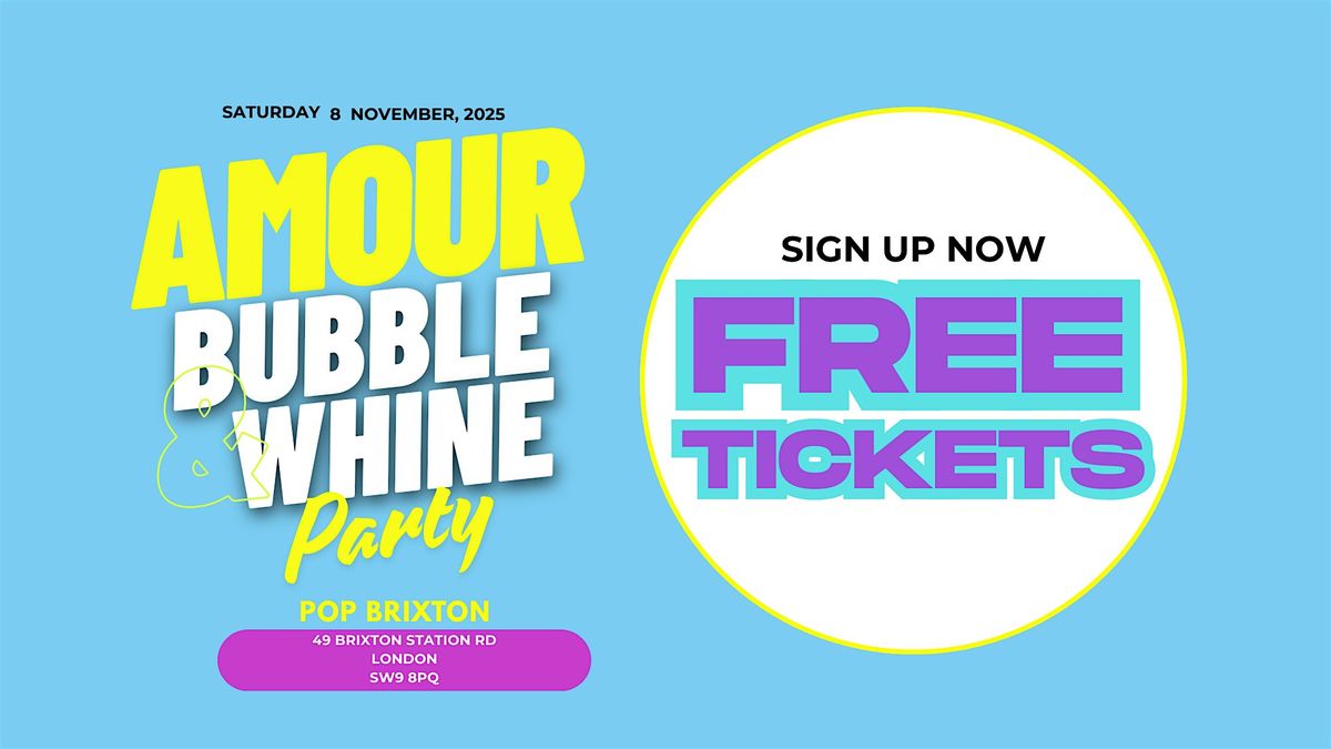 Amour Bubble & Whine Party, 8 November | Event in London | AllEvents