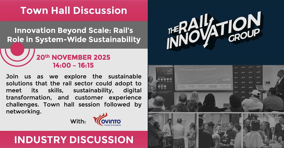 Innovation Beyond Scale: Rail’s Role in System-Wide Sustainability, 20 November | Event in London | AllEvents