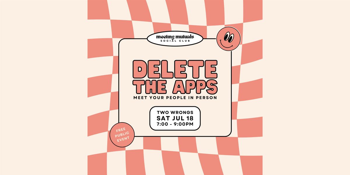 Delete the Apps | Free Public Singles Party | at Two Wrongs | 21+, 18 July | Event in Portland | AllEvents