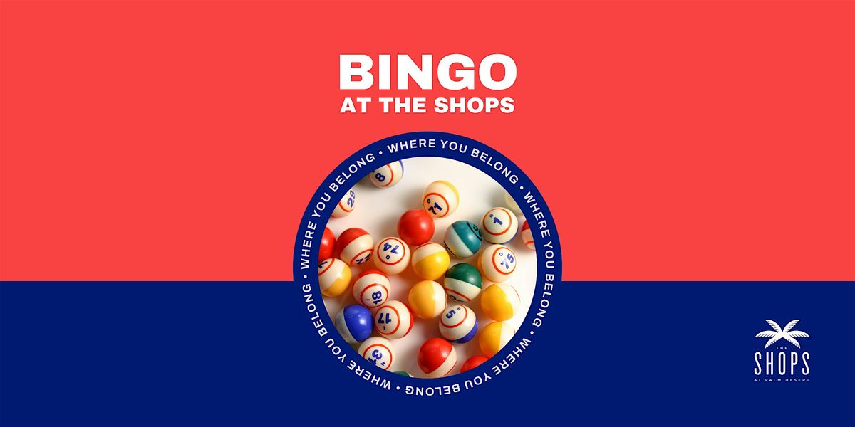 Bingo at The Shops - July, 31 July | Event in Palm Desert | AllEvents