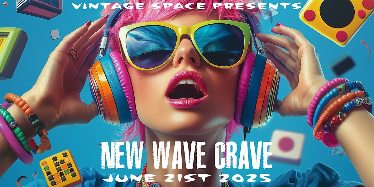 New Wave Crave, 21 June | Event in Santa Rosa | AllEvents