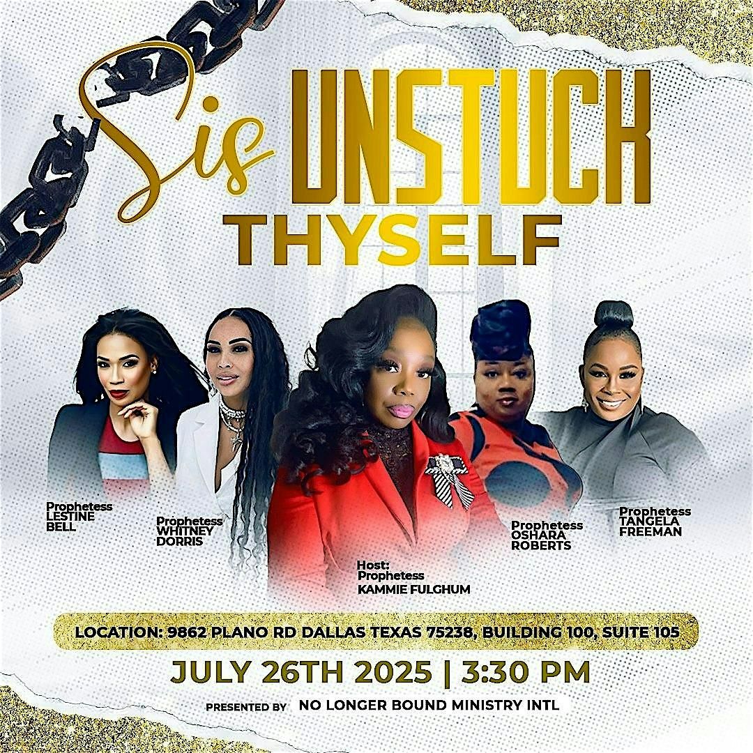 Sis, Unstuck Thyself!, 26 July | Event in Dallas | AllEvents
