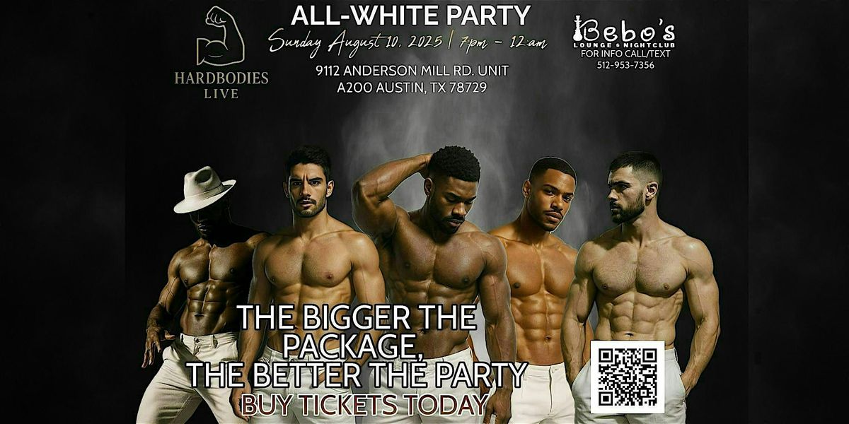 Hardbodies Live: All White Party at Bebo’s Lounge & Nightclub, 10 August | Event in Austin | AllEvents