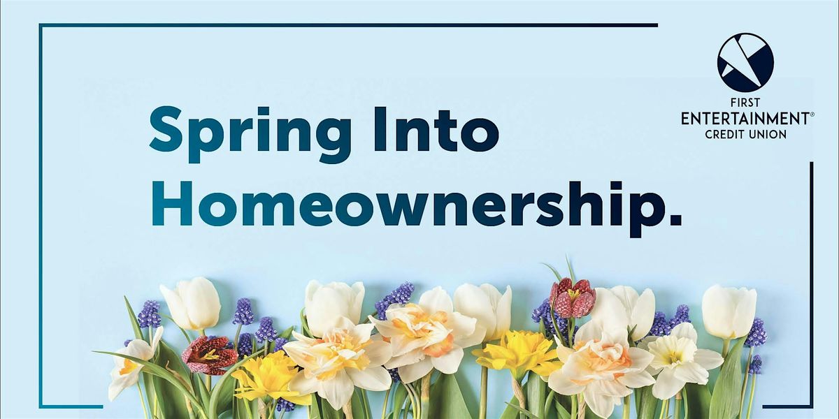 Spring Into Homeownership Hosted by First Entertainment, 24 May | Event in Los Angeles | AllEvents