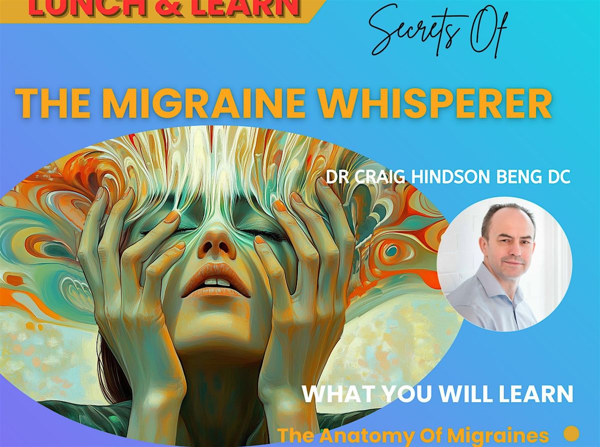 Secrets of The Migraine Whisperer!  Free Lunch And Learn, 28 October | Event in Ottawa | AllEvents