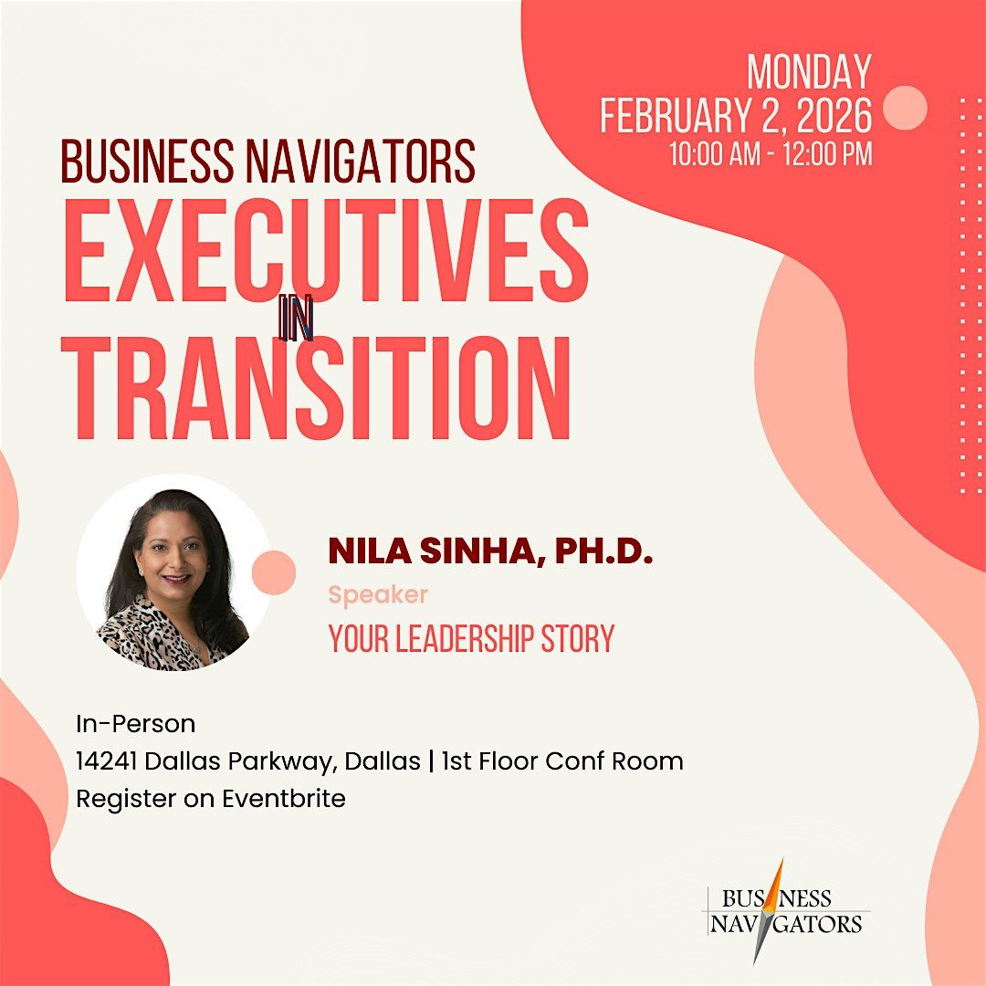 February 2nd - Executives in Transition with Nila Sinha, 2 February | Event in Dallas | AllEvents