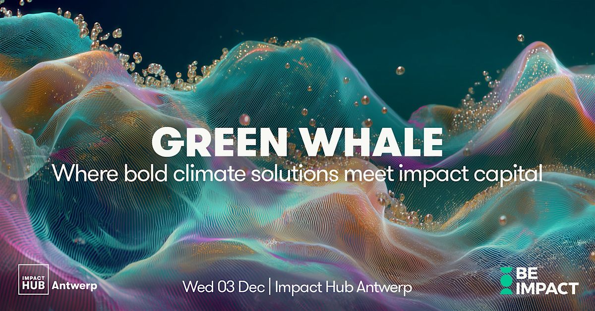 Green Whale 2025, 3 December | Event in Antwerpen | AllEvents