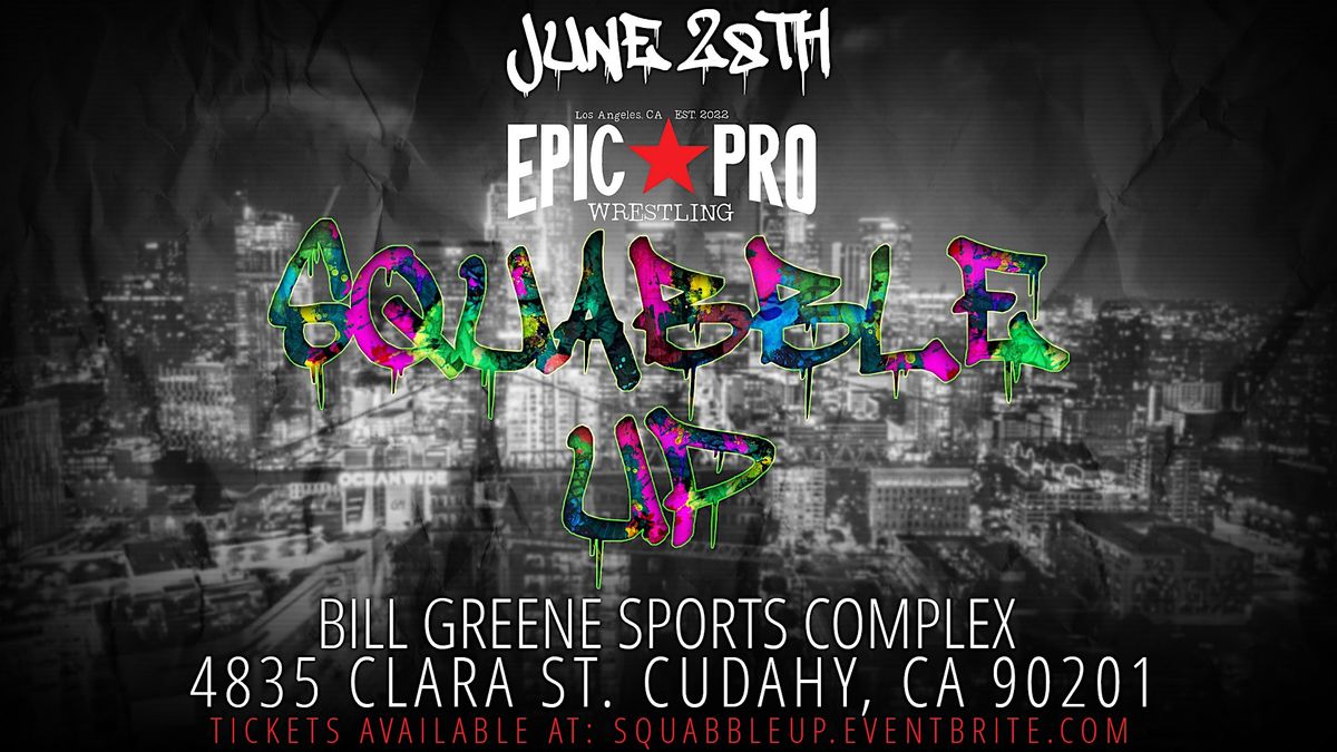Epic Pro Wrestling - squabble up, 28 June | Event in Cudahy | AllEvents
