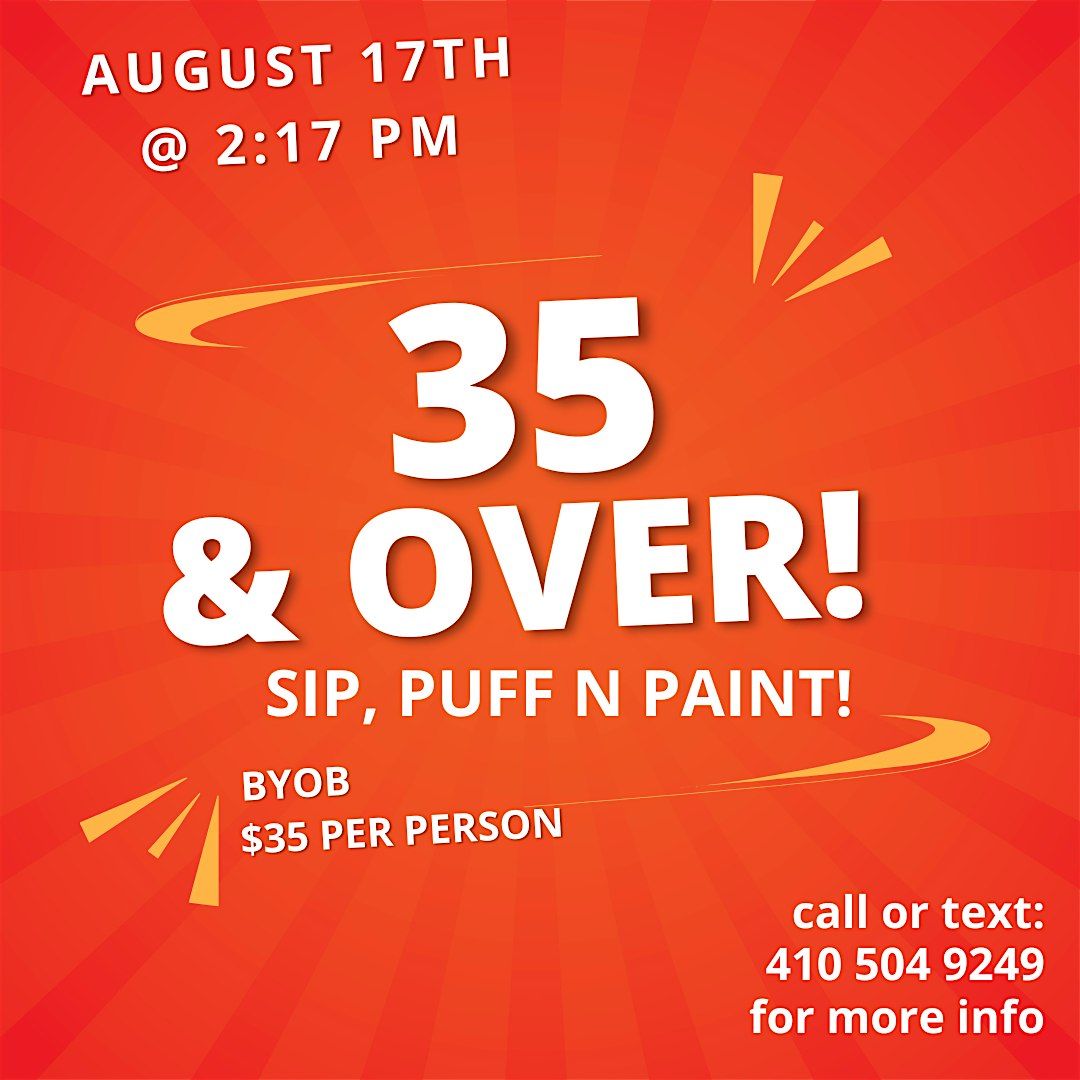 35 & Over! Sip, Puff n Paint @ Baltimore's BEST Art Gallery!, 17 August | Event in Baltimore | AllEvents