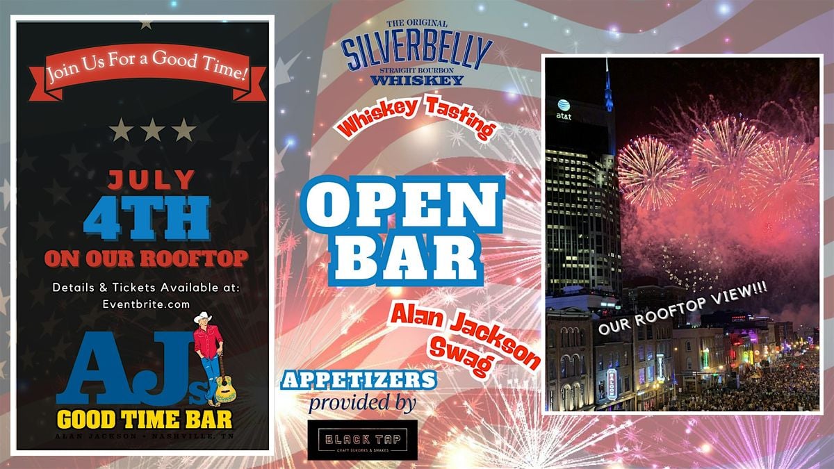 July 4th Rooftop Party at Alan Jackson's; AJ's Good Time Bar, 4 July | Event in Nashville | AllEvents