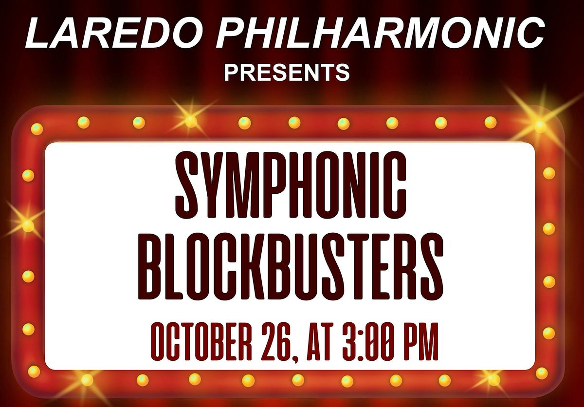 SYMPHONIC BLOCKBUSTERS:  Experience the Magic of the Movies, 26 October | Event in Laredo | AllEvents