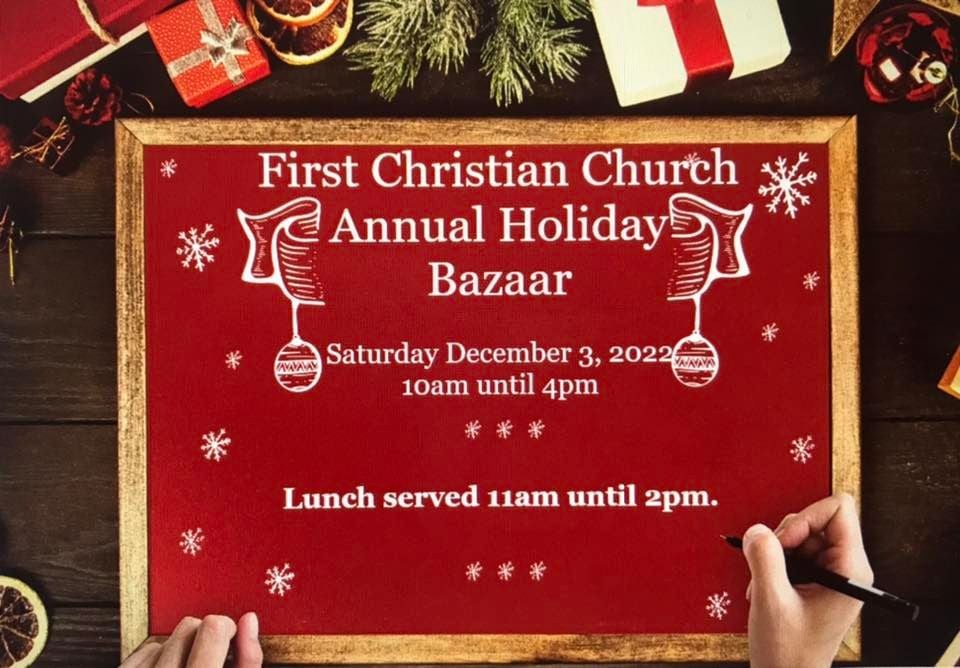 First Christian Church Annual Holiday Bazaar, First Christian Church Bedford DOC, December 3 First Christian Church Annual Holiday Bazaar, First Christian Church Bedford DOC, December 3