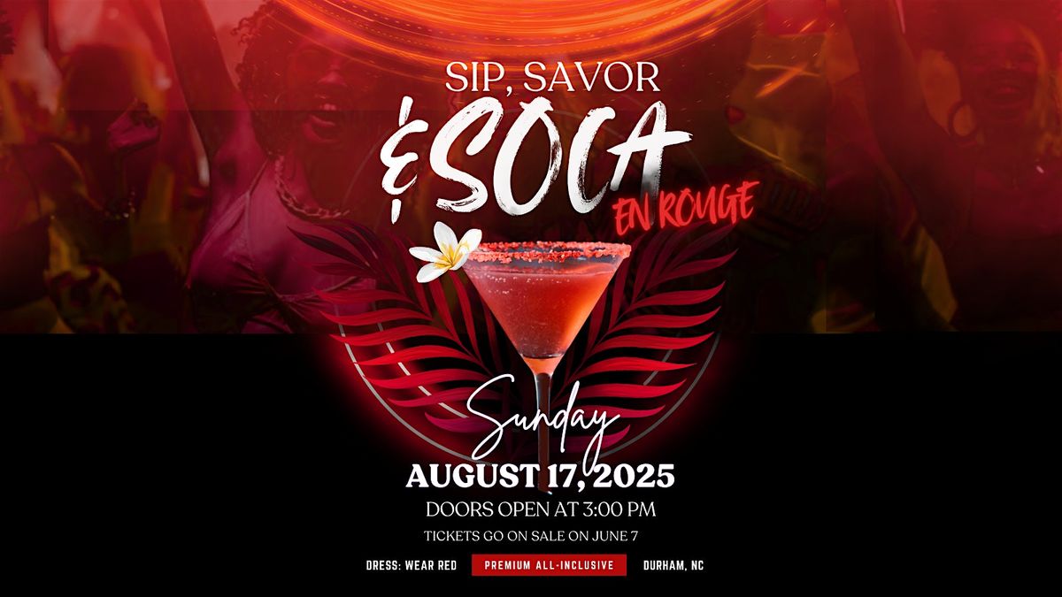Sip, Savor and Soca en Rouge, 17 August | Event in Durham | AllEvents