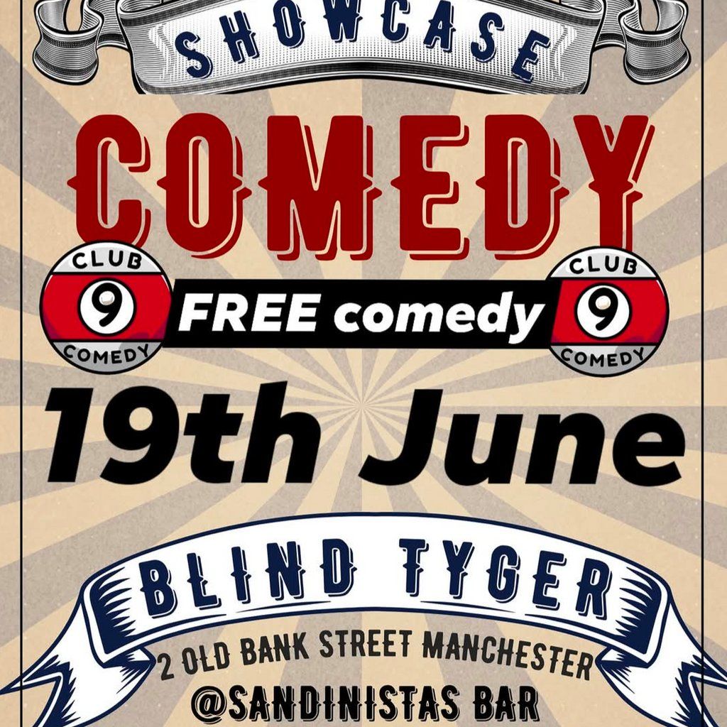 Blind Tyger Showcase Comedy with Club 9 Comedy | Event in Manchester | AllEvents