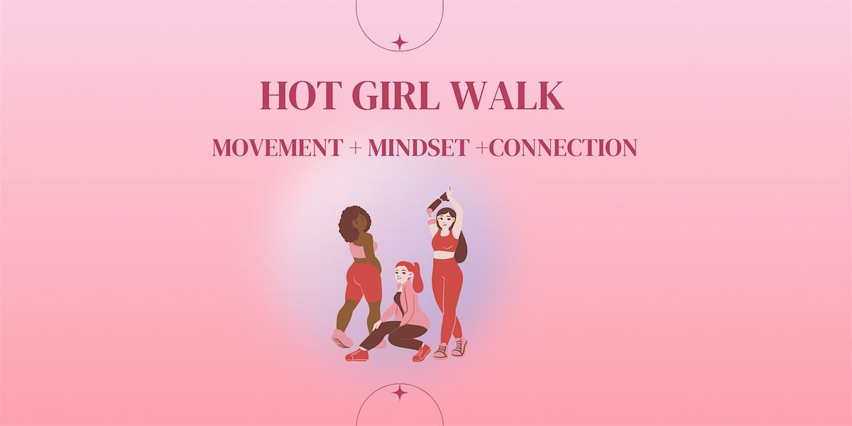 Hot Girl Walk: Movement + Mindset + Connection, 1 July | Event in Hollywood | AllEvents