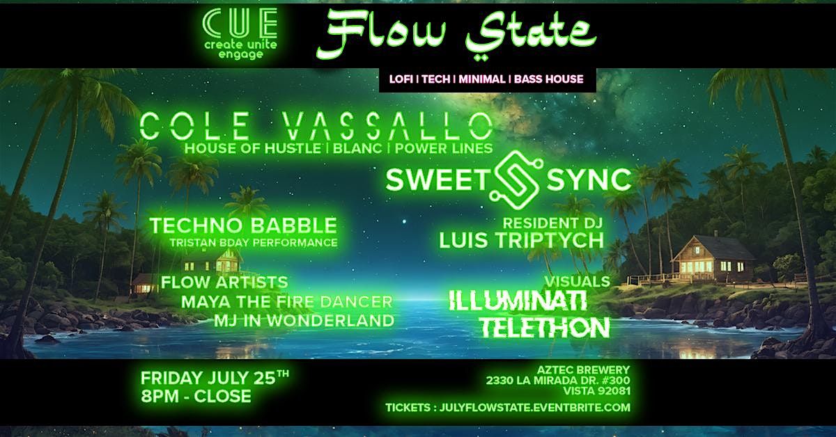 July Flow State 2025 Ft Cole Vassallo + Sweet Sync, Aztec Brewing ...